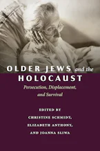 Cover of 'Older Jews and the Holocaust' by Christine Schmidt, Elizabeth Anthony and Joanna Sliwa 