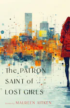 Cover of 'The Patron Saint of Lost Girls' by Maureen Aitken 