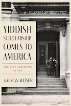 Cover of 'Yiddish Scholarship Comes to America' by Kalman Weiser 